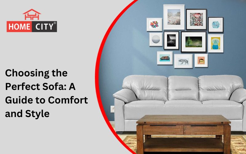 #1 Perfect Sofa: A Guide to Comfort and Style