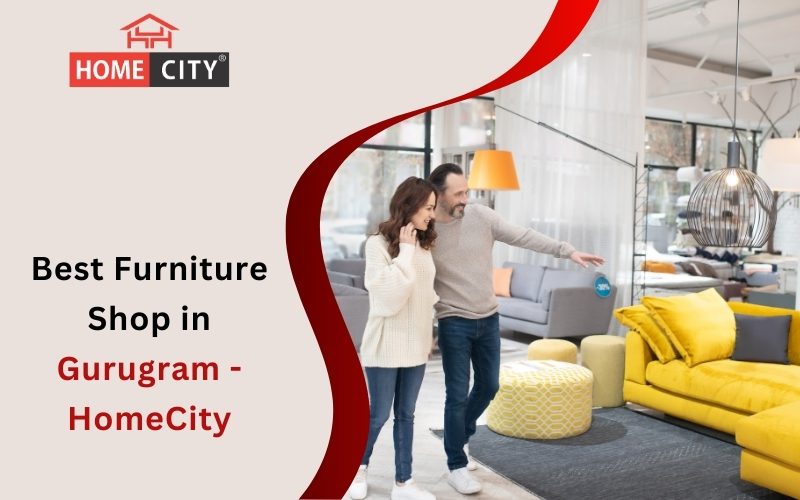 Best Furniture Shop in Gurugram - HomeCity